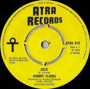 Image of Front Cover of 7" - /VG+ - JOHNNY CLARKE, Julie / Everyday Wondering (Atra; ATRA 019, UK 1974, 4 prong centre), Centre in tact.,  - 3356041S