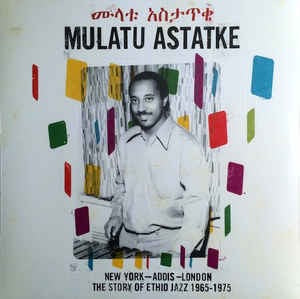 Image of Front Cover of 2xLP - NEW/NEW - MULATU ASTATKE, New York - Addis - London, The Story Of Ethio Jazz 1965-1975 (Strut; STRUT51LP, Germany 2009), , New York Addis London: The Story of Ethio Jazz 1965 1975 is a compilation album of work by jazz artist Mulatu Astatke. The album covers his early recordings in the UK in 1965, his work on the Worthy label in New York and his recording in Addis on Amha, Phillips and Axum in the 1970s. - 1916257C