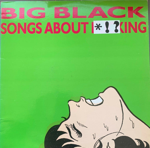 Image of Front Cover of LP - VG/VG - BIG BLACK, Songs About Fucking (Blast First; BFFP19, UK 1987, Censorship Sticker on Front Sleeve, Inner), Light hairlines. Edgewear.,  - 3126110E