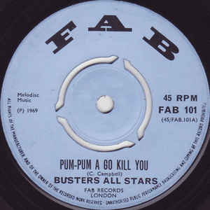 Image of Front Cover of 7" - /G+ - PRINCE BUSTER'S ALL STARS, Pum Pum A Go Kill You / Oh Lady Oh (Fab; FAB 101, UK 1969, 3-Prong centre), Lots of marks and scuffs, plays fine. No centre piece.,  - 1916181C