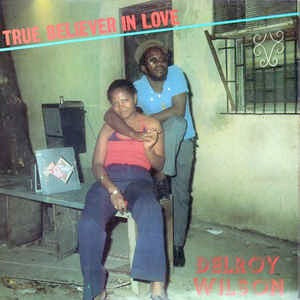 Image of Front Cover of LP - VG/G+ - DELROY WILSON, True Believer In Love (Carib Gems; CGLP 04, UK 1978, Laminated Front Sleeve), Strong G+,  - 2546073S