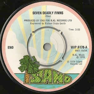 Image of Front Cover of 4354174S: 7" - BRIAN ENO, Seven Deadly Finns / Later On (Island Pink Rim; WIP6178, UK 1974, Plain Sleeve)   /VG+