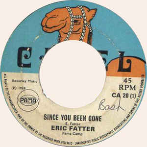 Image of Front Cover of 7" - /G - ERIC FATTER / WINSTON HINDS, Since You Been Gone / Cool Down (Camel; CA 20, UK 1969, 4-Prong Centre), HWOL, label wear.,  - 1456229S