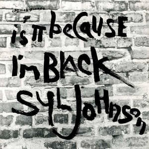 Image of Front Cover of 4645290S: LP - SYL JOHNSON, Is It Because I'm Black (Twinight; LPS-1002, US 2002 Reissue, Scorpio Pressing)   EX/EX