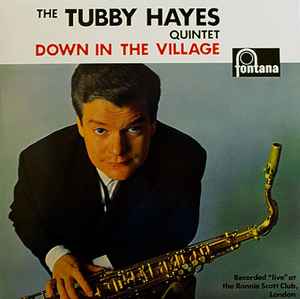 Image of Front Cover of LP - VG+/VG+ - TUBBY HAYES QUINTET, Down In The Village (Fontana; 680 998 TL, UK 1963, Laminated Flipback Sleeve, Mono), Very Strong VG+, Name Written On Rear Sleeve Otherwise Lovely Copy,  - 3426082E