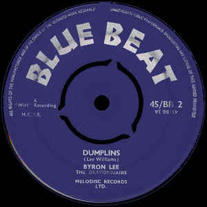 Image of Front Cover of 1515162C: 7" - BYRON LEE & THE DRAGONAIRES, Dumplins / Kissing Gal (Blue Beat; 45/BB 2, UK 1960, 3-Prong Centre) Loads of marks, groovewear; plays with surface throughout. Centre removed.  /G