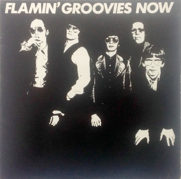 Image of Front Cover of LP - VG+/VG+ - FLAMIN' GROOVIES, Now (Sire; 9103-333, UK 1978, Inner), ,  - 3025015E