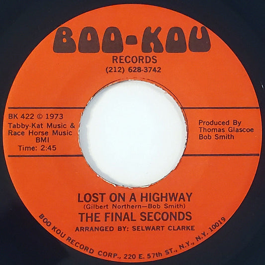 Image of Front Cover of 7" - /VG+ - THE FINAL SECONDS, Lost On A Highway / Society (Boo-Kou; 423, US 1973, Plain Sleeve), ,  - 1116216C