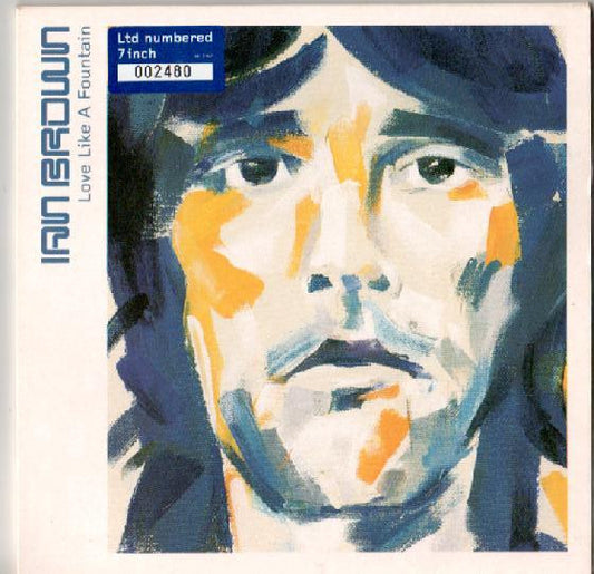 Image of Front Cover of 2615529C: 7" - IAN BROWN, Love Like A Fountain (Polydor; 561 516-7, UK 1999, Hype Stickered Sleeve, Numbered, Limited Edition) No. 004684.  EX/EX