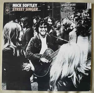 Image of Front Cover of LP - VG+/VG+ - MICK SOFTLEY, Street Singer (CBS Orange (33 1/3 On Label); 64395, UK 1971), Company Inner,  - 2826216E