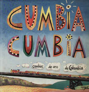 Image of Front Cover of 5124271E: LP - VARIOUS, Cumbia Cumbia (World Circuit; WCB 016, Germany 1989)   VG+/VG