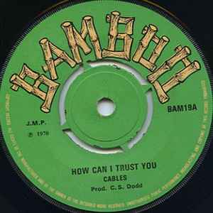 Image of Front Cover of 2825032E: 7" - CABLES, How Can I Trust You (Bamboo; BAM19, UK 1970, 4 prong centre) Light hairlines. Centre in tact.  /VG