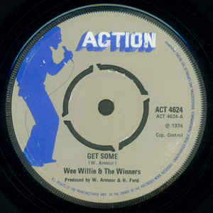 Image of Front Cover of 7" - /VG+ - WEE WILLIE & THE WINNERS, Get Some / A Plan For The Man (Action; ACT 4624, UK 1974, Plain Sleeve), ,  - 2456052S