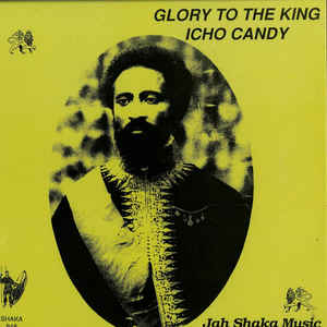 Image of Front Cover of LP - VG+/VG+ - ICHO CANDY, Glory To The King (Jah Shaka Music; SHAKA 948, UK 1993), ,  - 3116133C