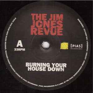 Image of Label Cover of LP - VG/VG - THE JIM JONES REVUE, Burning Your House Down ([PIAS] Recordings; PIASR805LP, UK 2010, Inner), Strong VG - a few light marks, edge wear,  - 3146086S