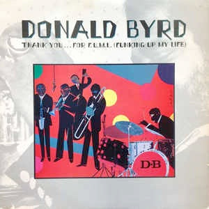 Image of Front Cover of LP - VG/VG - DONALD BYRD, Thank You...for F.U.M.L. (Elektra Butterfly (Specialty Pressing); 6E144, US 1978, Inner, w/ Logo on Rim), ,  - 3026174E
