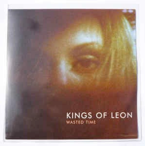 Image of Front Cover of 10" EP - VG+/VG+ - KINGS OF LEON, Wasted Time (Handmedown; HMD31, UK 2003, Picture Sleeve, Numbered Limited Edition, Silver Vinyl), No. 1295,  - 4016119C