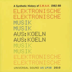 Image of Front Cover of 2xLP - VG+/VG+ - ELEKTRONISCHE MUSIK AUS KOLN, A Synthetic History of E.M.A.K. 1982-88 (Universal Sound; US LP38, UK 2010, Gatefold), ,  - 3826141E