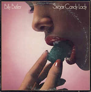 Image of Front Cover of LP - VG/VG - BILLY BUTLER, Sugar Candy Lady (Curtom; CU 5015, US 1977, Picture Sleeve), Strong VG,  - 4346047S