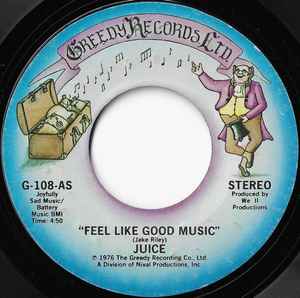 Image of Front Cover of 7" - /VG+ - JUICE, Feel Like Good Music / Catch A Groove (Greedy; G-108-AS, US 1976), ,  - 2526160E