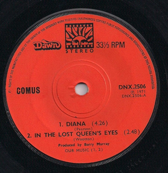 Image of Label Cover of 7" - VG/G+ - COMUS, Diana / In The Lost Queen's Eyes / Winter Is A Coloured Bird (Dawn; DNX 2506, UK 1971, Picture Sleeve), Sleeve Has Ring Wear Light Stains And The Name 'Sally' Written Above Comus On The Front Sleeve. Vinyl Has Audible Crackle Throughout But No Skips Or Pops. Name Also Written On Side A.,  - 3456188S