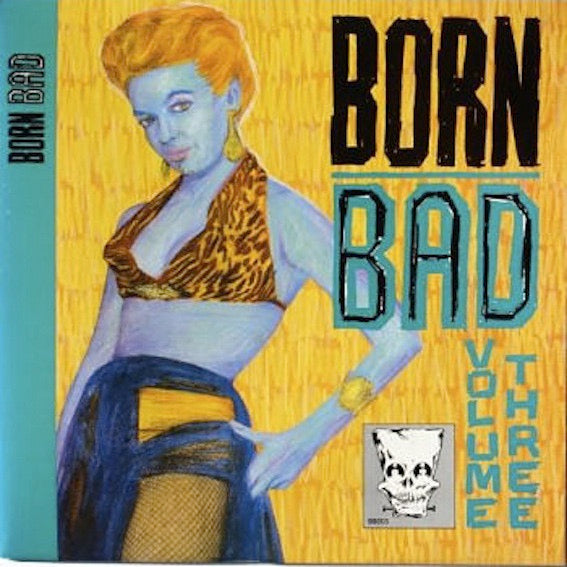 Image of Front Cover of LP - VG+/VG - VARIOUS, Born Bad Volume Three (Born Bad; BB003, US 1986, Gatefold, Unofficial Release), Strong VG.,  - 3416437C