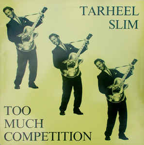 Image of Front Cover of 4925353E: LP - TARHEEL SLIM, Too Much Competition (Sundown; CG709-10, Netherlands 1985, Gatefold, Mono) Fading to sleeve edges, creasing and edge wear.    VG/G+