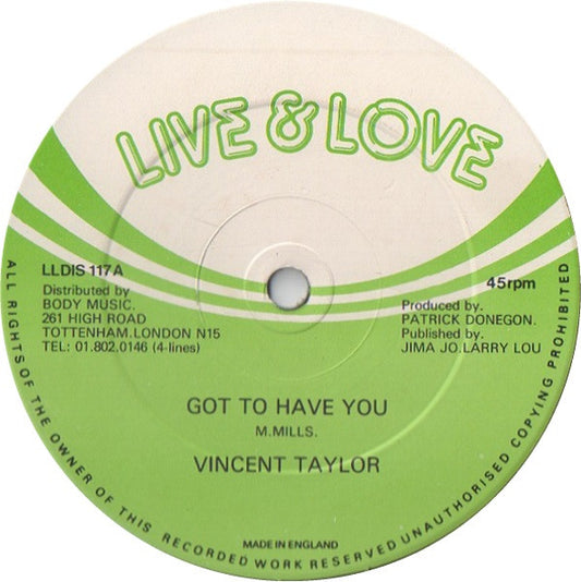Image of Front Cover of 12" - /G+ - VINCENT TAYLOR, Got To Have You (Live & Love; LLDIS 117, UK 1981), SWOL,  - 3916369C