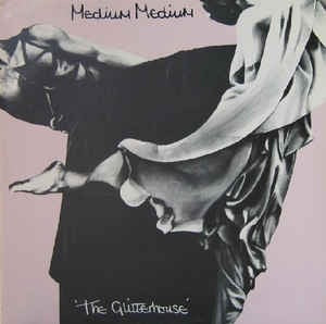 Image of Front Cover of LP - VG/VG - MEDIUM MEDIUM, The Glitterhouse (Cherry Red; BRed 19, UK 1981, Textured Sleeve, Missing the inner), Name written on front. Light hairlines.,  - 3726048E