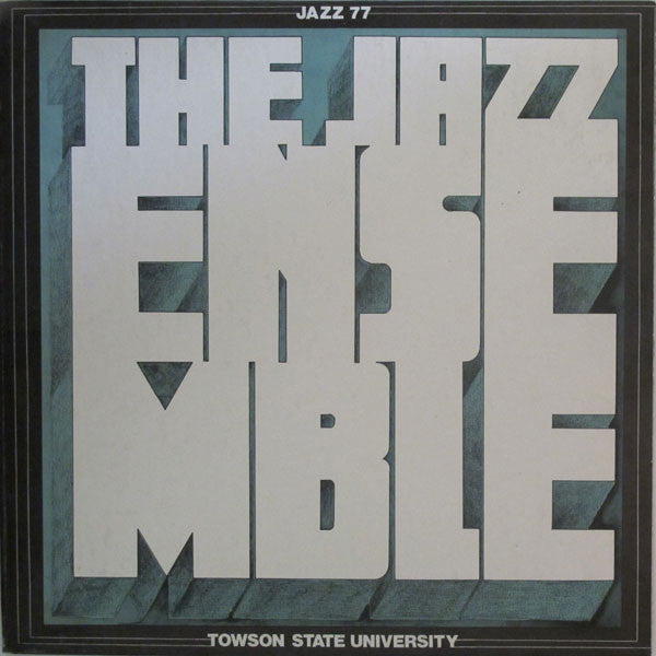 Image of Front Cover of 2514129C: LP - THE TOWSON STATE UNIVERSITY JAZZ ENSEMBLE, Jazz 77 (T S J; , US 1977) Edgewear and light marks to disc.  VG/VG