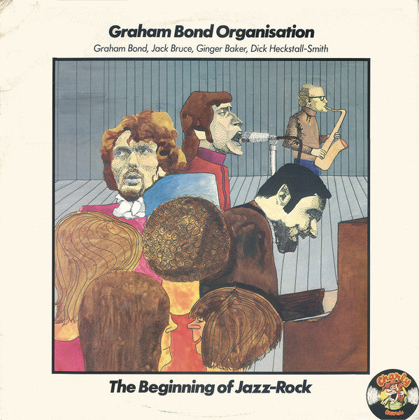 Image of Front Cover of 4825210E: LP - THE GRAHAM BOND ORGANIZATION, The Beginning Of Jazz-Rock (Charly; CR 300017, UK 1977 Reissue, Laminated Front Sleeve) Hairlines. Small tear to opening edge of sleeve, staining, corner wear and laminate creasing,   VG/VG