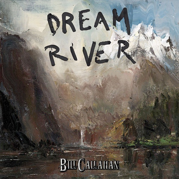 Image of Front Cover of 1334323E: LP - BILL CALLAHAN, Dream River (Drag City; DC553, UK 2013, Inner)   NEW/NEW