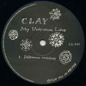 Image of Back Cover of 12" - /VG+ - CLAY, My Unknown Love (Clay; CL001, UK 1992), ,  - 1646244S