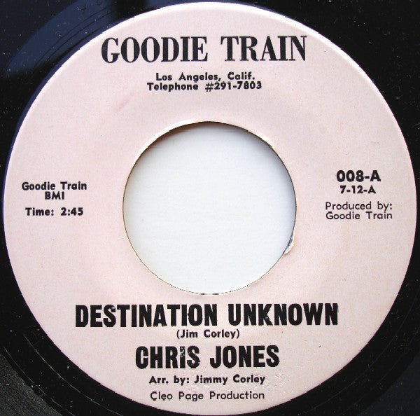 Image of Front Cover of 7" - /VG+ - CHRIS JONES, Destination Unknown / I'm The Man (Goodie Train; 008, US ), ,  - 3226194E