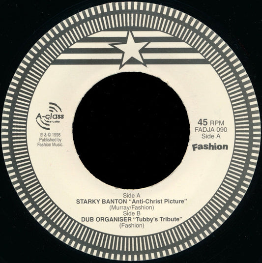 Image of Front Cover of 2223132E: 7" - STARKEY BANTON / DUB ORGANISER, Anti Christ Picture / Tubby's Tribute (Fashion Records; FADJA090, UK 1998) Strong VG.  /VG