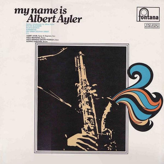 Image of Front Cover of LP - VG/VG - ALBERT AYLER, My Name Is (Fontana; 688 603, UK 1969 Reissue, Laminated Sleeve), A few superficial marks to disc.,  - 2416046C