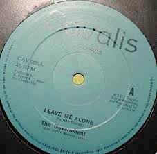 Image of Front Cover of 12" - /G+ - GOVERNMENT, Leave Me Alone (Cavalis; CAV 005, UK 1981), ,  - 3546179S