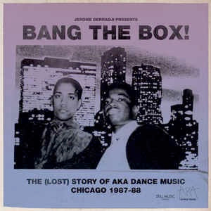 Image of Front Cover of 2xLP - VG+/VG+ - JEROME DERRADJI, Bang The Box! - The (Lost) Story Of AKA Dance Music Chicago 1987-88 (Still Music ; STILLMDLP010, US 2013, Gatefold), Shrink-wrap,  - 1016489C