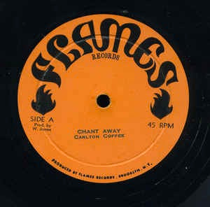 Image of Front Cover of 12" - /VG - CARLTON COFFEE, Chant Away (Flames; EGF 12, US 1978), Looks a bit dull, plays great above grade. WOL.,  - 4026165E