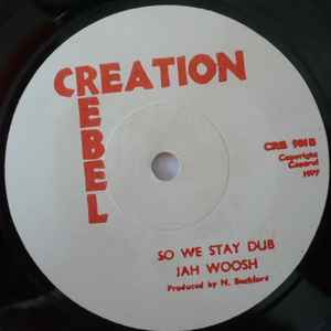 Image of Back Cover of 0754088S: 7" - JAH WOOSH, A So We Stay (Creation Rebel; CRB 901, UK 1977, Plain sleeve) Light marks on vinyl.  /VG