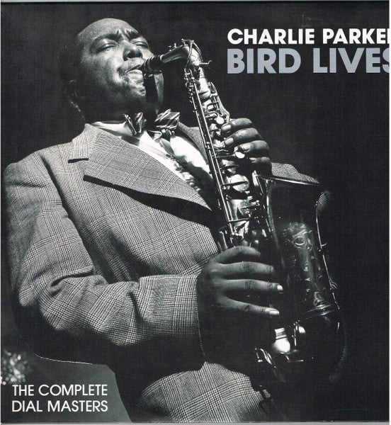 Image of Front Cover of 2xLP - VG+/VG+ - CHARLIE PARKER, Bird Lives: The Complete Dial Masters (New Musical Express; JU-6-7333, UK 1988, Gatefold, Inner), With Insert,  - 4026320E