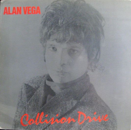 Image of Front Cover of LP - VG/VG+ - ALAN VEGA, Collision Drive (Celluloid; ILPS 9692, UK 1981, Black Inner), Edge and Ring Wear,  - 3546173S