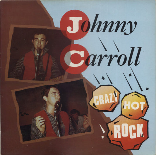 Image of Front Cover of LP - EX/EX - JOHNNY CARROLL, Crazy Hot Rock (Charly; CR30241, UK 1985), ,  - 3125257E