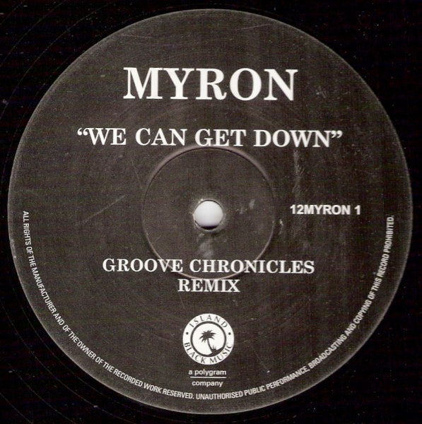 Image of Front Cover of 12" - /VG+ - MYRON, We Can Get Down (Groove Chronicles Remix) (Island; 12 MYRON 1, UK 1998, Plain Sleeve, Single Sided), ,  - 3246152S