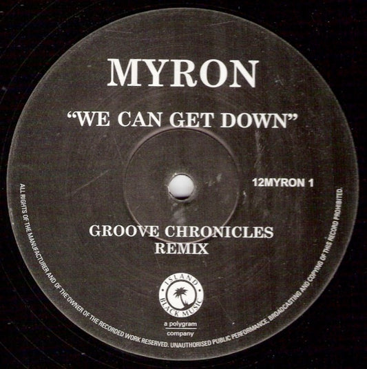Image of Front Cover of 12" - /VG+ - MYRON, We Can Get Down (Groove Chronicles Remix) (Island; 12 MYRON 1, UK 1998, Plain Sleeve, Single Sided), ,  - 3246152S