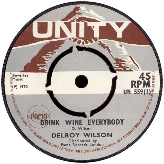 Image of Front Cover of 7" - /G+ - DELROY WILSON / JOE WHITE, Drink Wine Everybody / Someone To Call My Own (Unity; UN559, UK 1970, 4-Prong Centre), No centre piece, label wear.,  - 0726268E