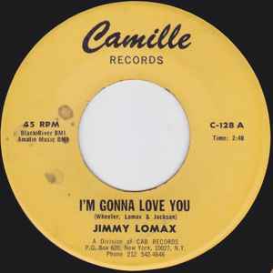 Image of Front Cover of 1524209E: 7" - JIMMY LOMAX, I'm Gonna Love You / Remember Me (Camille; C-128, US 1972, Plain sleeve) Light marks only.  /VG