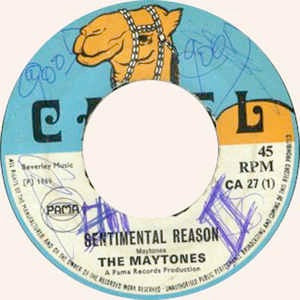 Image of Front Cover of 0355113S: 7" - THE MAYTONES, Sentimental Reason / Lover Girl (Camel; CA27, UK 1969) No centre. SWOL  /G+