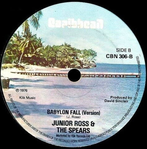 Image of Back Cover of 7" - /VG - JUNIOR ROSS & THE SPEARS, Babylon Fall (Caribbean; CBN 306, UK 1976), Lighter marks generally. Large patch of damage and large marker pen writing on labels,  - 2416287C