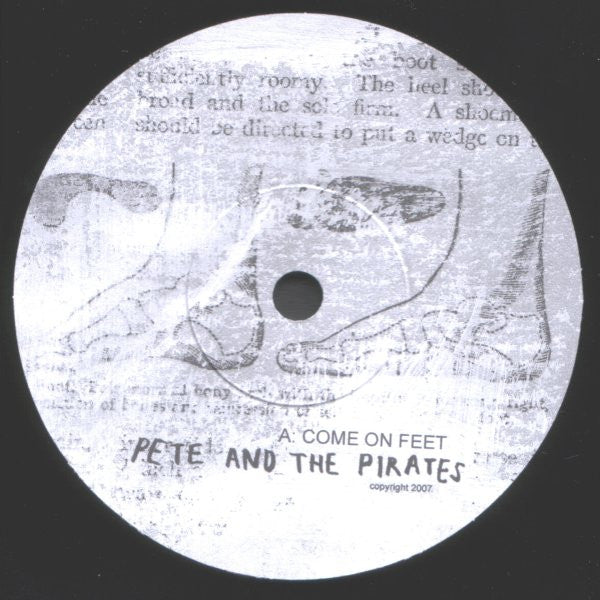 Image of Label Cover of 7" - EX/M - PETE AND THE PIRATES, Come on Feet (Stolen Recordings; SR007, UK 2007, Picture Sleeve, Limited Edition of 500), SEALED With Bespoke Black Tape, Limited Edition No 78/500,  - 5125105E